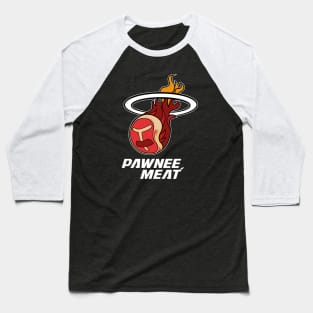 Pawnee Meat Baseball T-Shirt